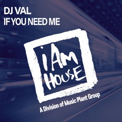 DJ VAL- "If You Need Me" (Georgie & Val's Radio)