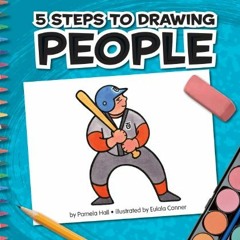 [GET] [PDF EBOOK EPUB KINDLE] 5 Steps to Drawing People by  Pamela Hall &  Eulala Conner 💏