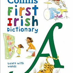 ( nWU ) Collins First Irish Dictionary: Learn with Words by  Collins Dictionaries ( tK09D )