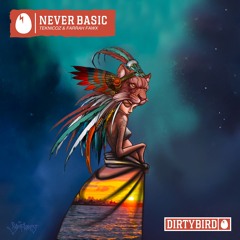 Teknicoz & Farrah Fawx - Never Basic [DIRTYBIRD]