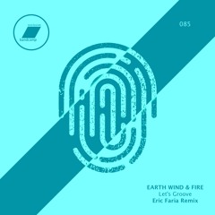 Earth Wind & Fire - Let's Groove (Eric Faria Remix)_(exclusive bandcamp)