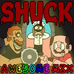Shuck But It's Lore Awesome Mix