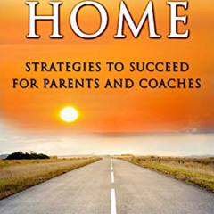[FREE] PDF 💛 The Ride Home: Strategies to Succeed for Parents and Coaches by  Jon Ba