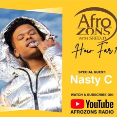 GUEST:   NASTY C Aka The Coolest Kid In Africa
