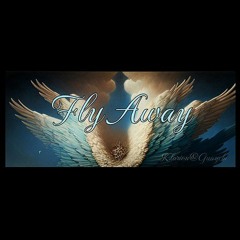 Fly away (Улетай,"Синее небо...")