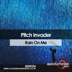Pitch Invader - Rain On Me