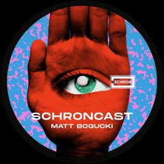 SCHRONCAST #24 - Matt Bogucki