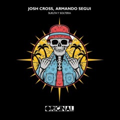 [Original Label] Josh Cross, Armando Segui - Suelta Y Soltera