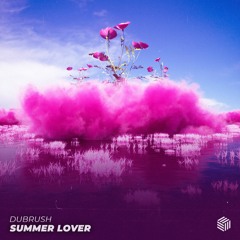 Dubrush - Summer Lover