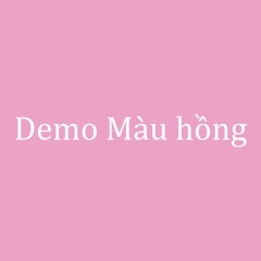 Demo Màu hồng