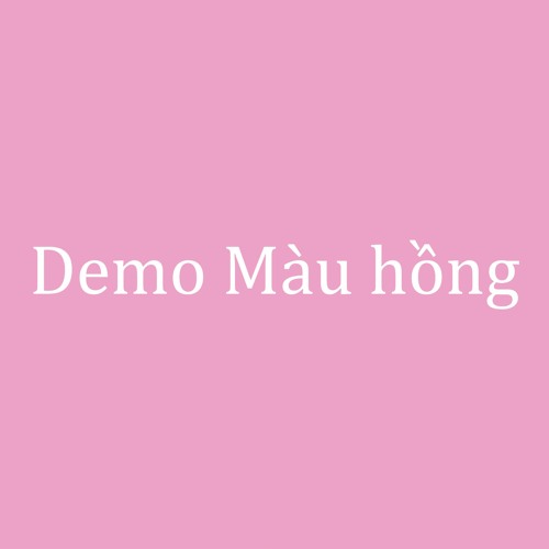 Demo Màu hồng