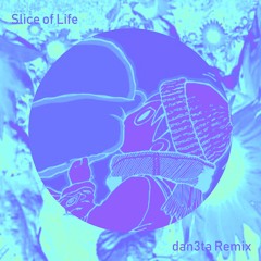 Lone Alpha - Slice of Life (dan3ta remix)