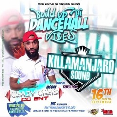 Killamanjaro/Crazy Chris 9/22 (Build Up Di Dancehall Vibes) Mobay