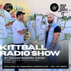 The Deepshakerz @ Kittball Radio Show x Ibiza Live Radio 11.04.2024