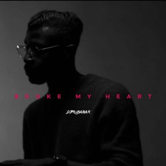 Broke My Heart - Djmubarak