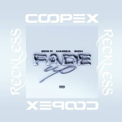 Zeg P, Hamza, SCH - Fade Up (Coopex & Reckless Intro Edit)** FREE DOWNLOAD **