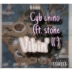 Chino ft. Stone II - Vibin’
