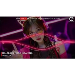 NHẠC TRUNG QUỐC REMIX 2025 - NHẠC HOA REMIX HOT TIKTOK - FULL SET NHẠC TRUNG REMIX HAY 2025