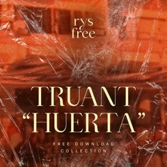 Truant - Huerta [FREE DOWNLOAD]