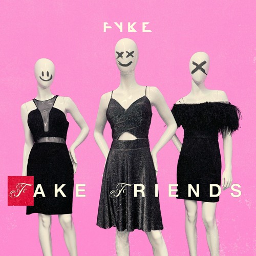 Fake Friends