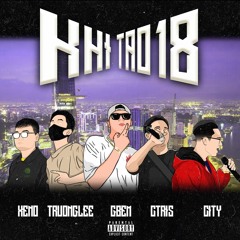 [66Peace] Khi tao 18 - City x Ctris x Xeno x GBem x TruongLee