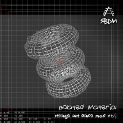 Strange But Dance Music #64: Isolated Material