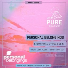 Personal Belongings Radioshow Mixed By Marcos C Pure Ibiza Radio August