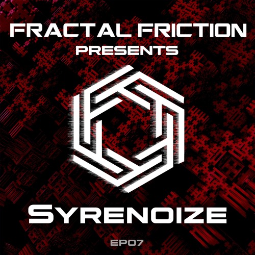 Fractal Friction Podcast | EP07 Syrenoize