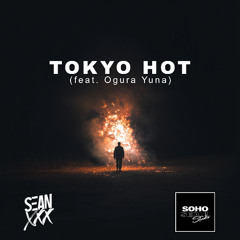 Seanxxx - Tokyo Hot (ft. Ogura Yuna, Trance Edit)