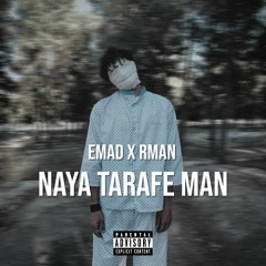 Rman X Emad -  Naya Tarafe Man