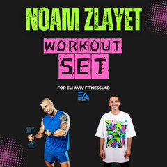 Noam Zlayet WorkOut Set For Eli Aviv Fitness Lab