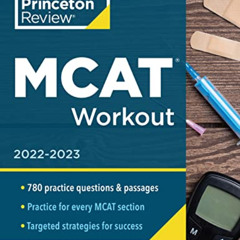ACCESS KINDLE 📁 MCAT Workout, 2022-2023: 780 Practice Questions & Passages for MCAT