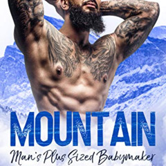 READ PDF 💘 Mountain Man's Plus Sized Babymaker: A Mountain Man BWWM Romance by  Ciar