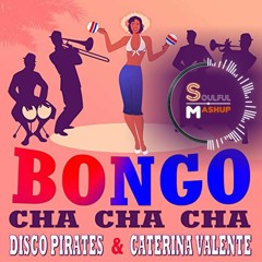 Caterina Valente - Bongo Cha Cha Cha (Soulful Mashup)