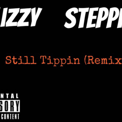Still Tippin (Remix)