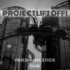 PROJECT LIFT OFF!