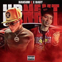 Hansum & E Baby - Up Next