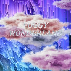 Foggy Wonderland