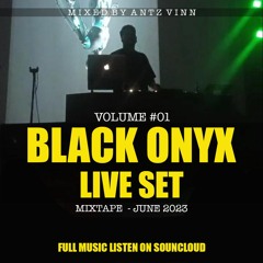 BLACK ONYX LIVE SET ( LIVE MIXTAPE FROM BLACK ONYX ) 19/06/23