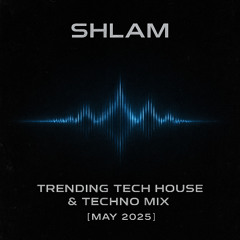 Trending Tech House & Techno DJ Mix - Current Hits, May 2025 [Layton Giordani, Anyma, John Summit, Adam Beyer, Westend, Script…]