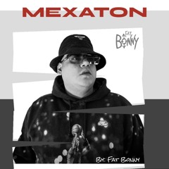 FAT BONNY - MEXATON CULTO AL UNDERGROUND DJ SET
