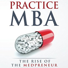 [READ] KINDLE 📝 The Private Practice MBA: The Rise of the Medpreneur by  Dr. Joe Sim