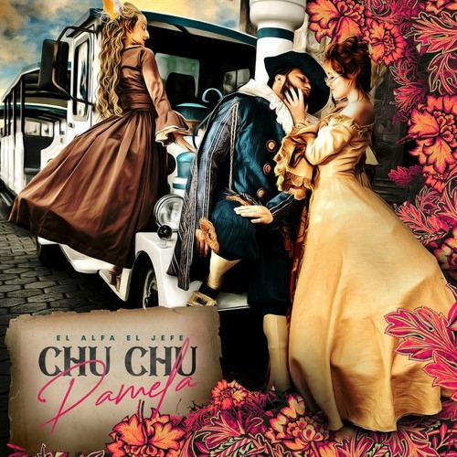 116. Chu Chu Pamela - El Alfa (ROYRF Extended) (2 Versiones)