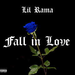 Lil Rama- Fall In Love