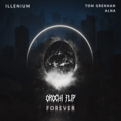 Forever (OROCHI FLIP)