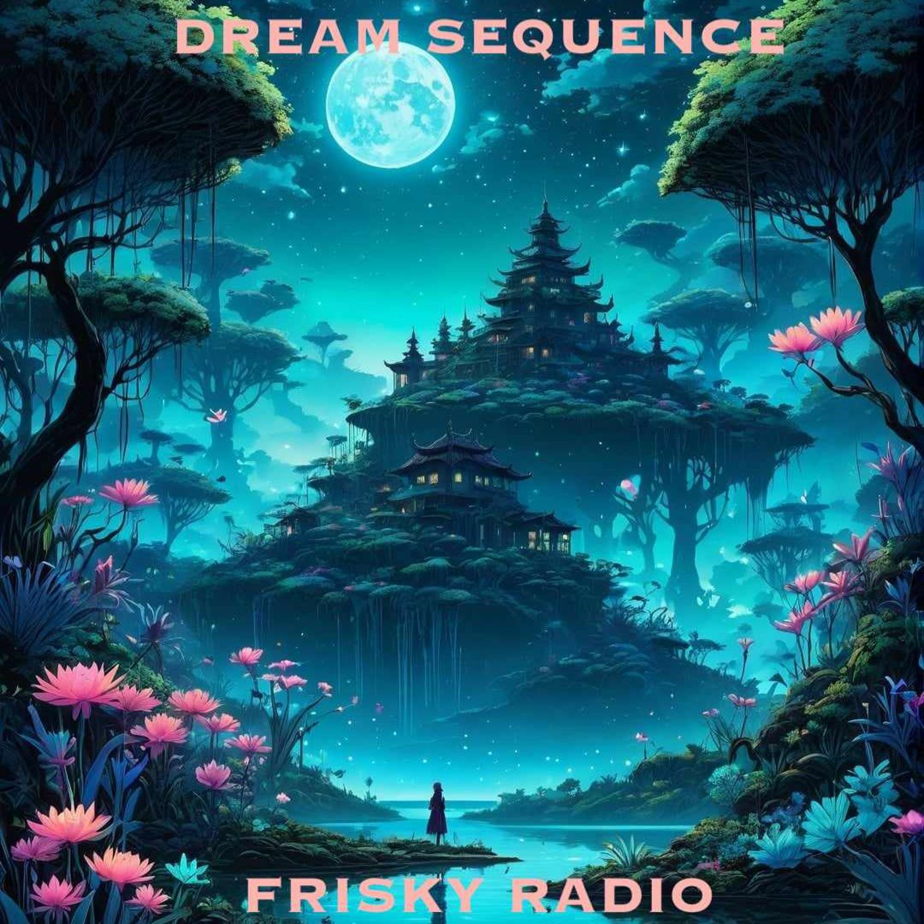 Dream Sequence - November 2023 Frisky Radio episode artwork