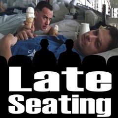 Late Seating 143: Forrest Gump