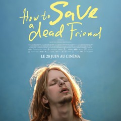 How to Save a Dead Friend