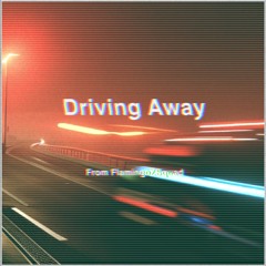 Driving Away