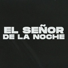 EL SEÑOR DE LA NOCHE • Kevo DJ